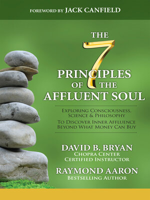 cover image of The 7 Principles of the Affluent Soul: Exploring Consciousness, Science & Philosophy to Discover Inner Affluence
